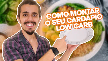 Como montar um cardápio low carb?