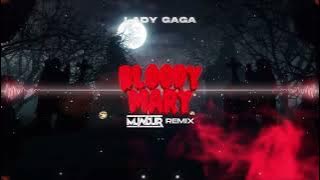 Lady Gaga - Bloody Mary TikTok Version (MUNDUR REMIX)
