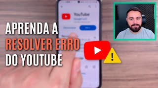 COMO RESOLVER ERRO NO APLICATIVO DO YOUTUBE