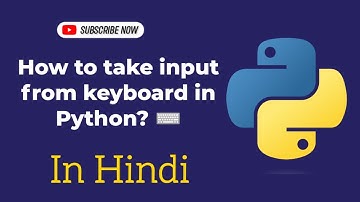 How to take input from keyboard in python | Learn Python in Hindi