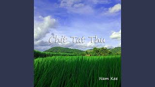 Chit Tat Thu - Nam Kee