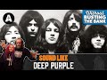 Sound like deep purple  without busting the bank