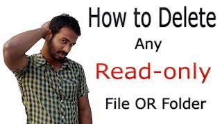 How to delete Read only file or folder