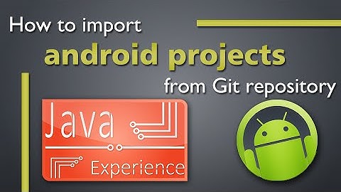 Import android projects from Git in Eclipse