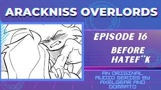ARACKNISS OVERLORDS  EP 16: BEFORE HATEF**K // Hazbin Hotel Radio Play Audio Drama Comic Dub