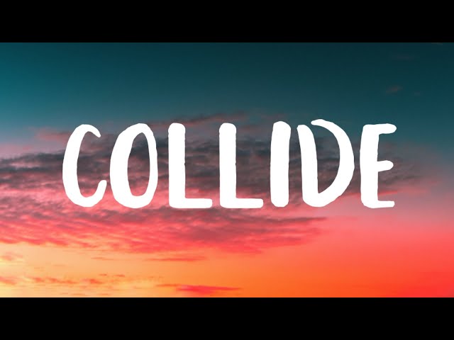 Ed Sheeran - Collide (Lyrics) class=
