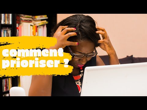 Vidéo: Comment Prioriser Votre Vie