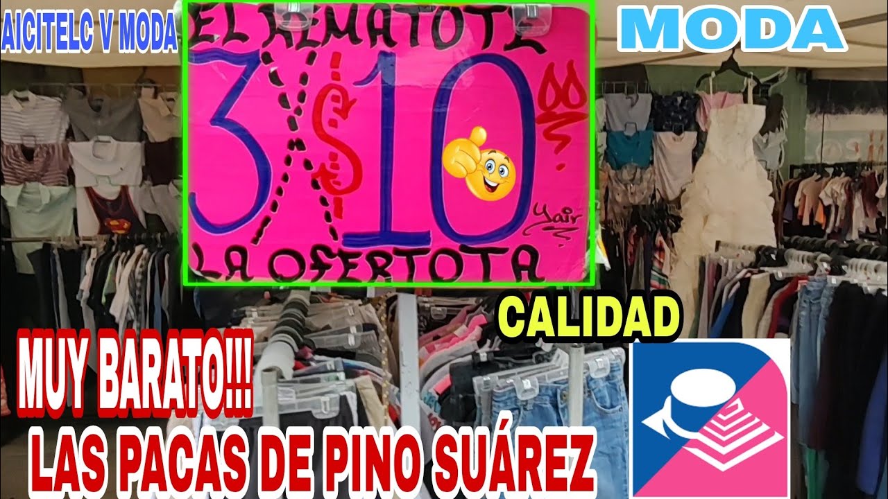 ?TIANGUIS LAS PACAS DE PINO SUÁREZ ?ROPA DE ?3×$ pesos TESOROS  ESCONDIDOS ROPA GABACHA DE MARCA - YouTube