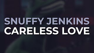 Snuffy Jenkins - Careless Love (Official Audio)