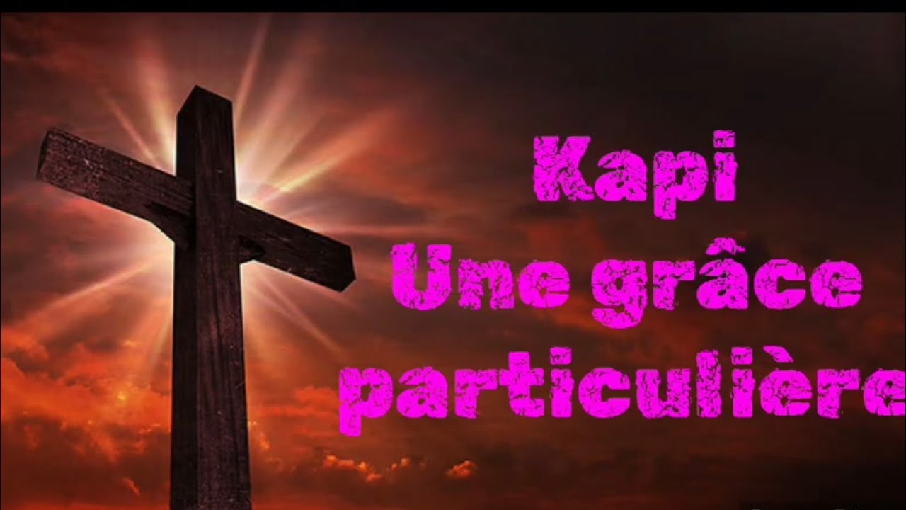 cantique KAPi ✝️ ( une grâce particulière )