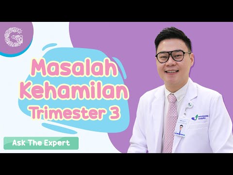 Video: Kehamilan Trimester Ketiga: Kebimbangan Dan Petua