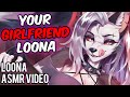 Your Girlfriend Loona~ [SEASON 1 FULL F4A ASMR Love]