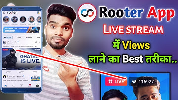 Rooter app live stream में Views लाने का Best तरीका !! Rooter app live stream Views Increase Trick🤩
