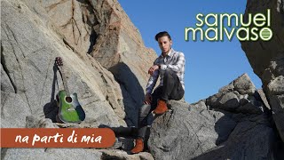 Samuel Malvaso - Na parti di mia - Video ufficiale 2020 chords