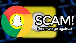 Snapchat for Google Chrome?! (It's a Scam - Here We Go Again...)