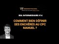 SEA INTERMÉDIAIRE #14 : Comment définir ses enchères au CPC MANUEL ?