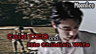 Cold Ceo And His Childish Wifejjkff