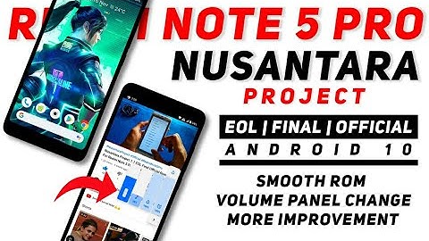 Nusantara Project 1.1 EOL Final Official Rom For Redmi Note 5 Pro | Android 10 | More Improvement