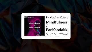 Mindfulness / Fark’andalık