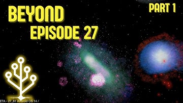 Beyond Episode 27 Part 1 | Cell to Singularity Beta