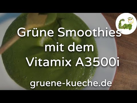 Grüne Smoothies mit dem Vitamix A3500i Hochleistungsmixer mixen