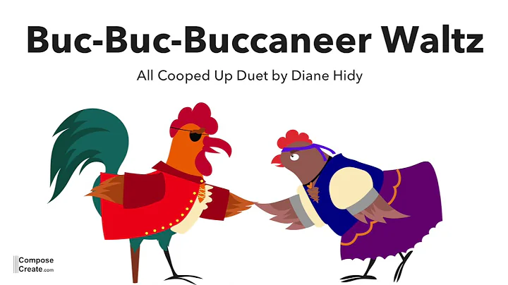 Buc Buc Buccaneer Waltz   All Cooped Up Duet Diane...