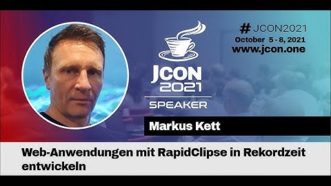 Web Anwendungen mit RapidClipse in Rekordzeit entwickeln | Markus Kett (DE)