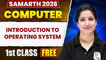 SAMARTH 2026 - Introduction to Operating System | CUET PG 2026 Computer Science | PW