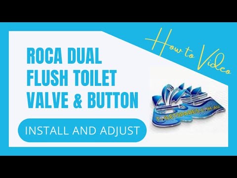 Roca Dual Flush Toilet Valves and Button Install and adjustment