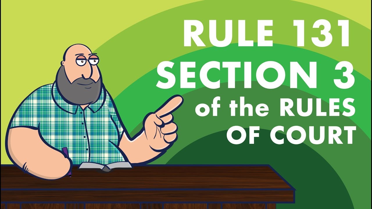 [EVIDENCE] Rule 131 Section 3 of the Rules of Court YouTube