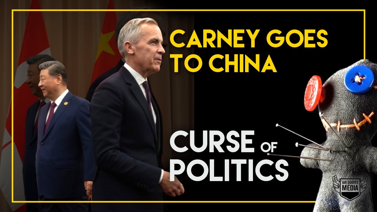 Carney goes to China | Curse of Politics