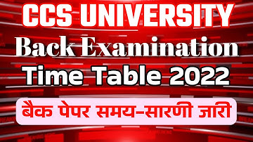CCS UNIVERSITY Back Exam Date Sheet 2022 | ccsu back exam date 2022 |