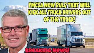 Breaking News! FMCSA Rule That Wil Affect All Truck Drivers In America! Take Action Now! 