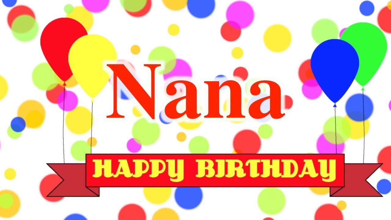 Total 75+ imagem happy birthday nana - br.thptnganamst.edu.vn