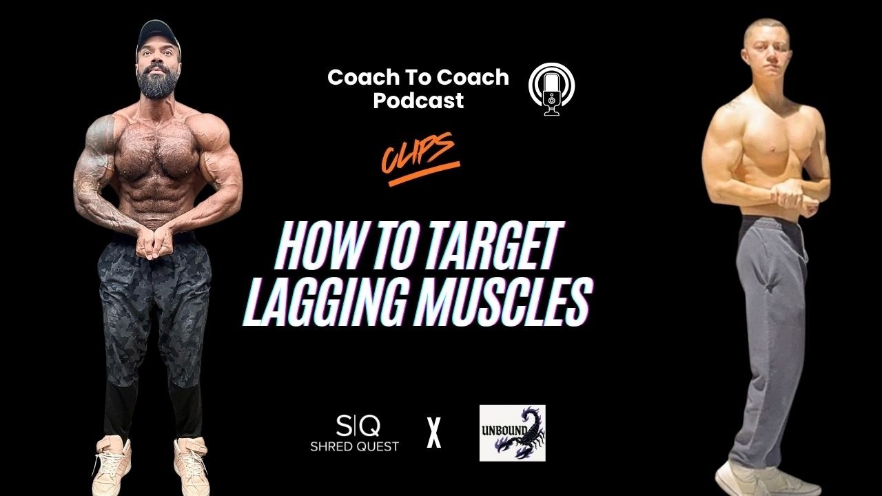 How To Target Lagging Muscles?