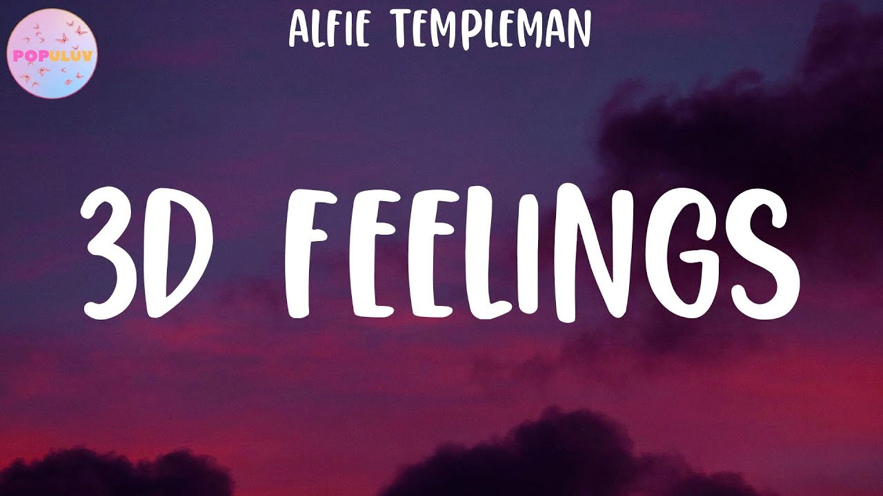 Alfie Templeman   3D Feelings Lyrics