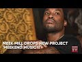 New Music From Meek Mill, Kodak Black | Source News Flash