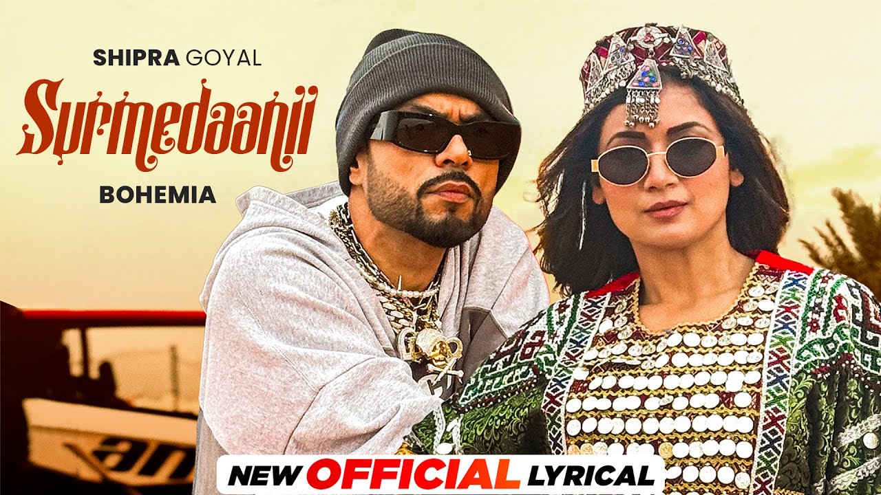 Surmedaanii (Official Lyrical) | Shipra Goyal | BOHEMIA | Rupan Bal | New Punjabi Songs 2025