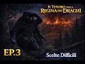 SCELTE DIFFICILI - Episodio 3 - IL TESORO DELLA REGINA DEI DRAGHI - DnD ITA