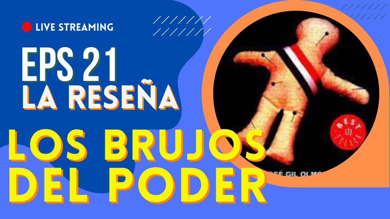 🟠LOS BRUJOS DEL PODER. Ep. 21 La Reseña del libro sobre los secretos