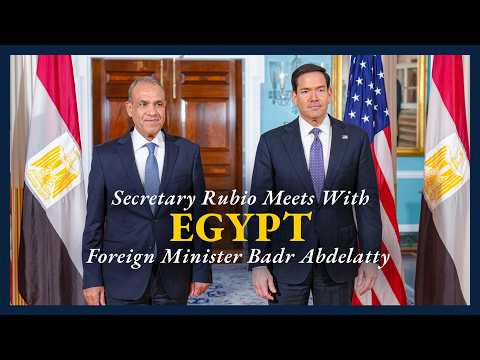 Secretary Rubio Meets with Egyptian Foreign Minister Badr Abdelatty