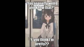 Y-You Think Im Pretty?