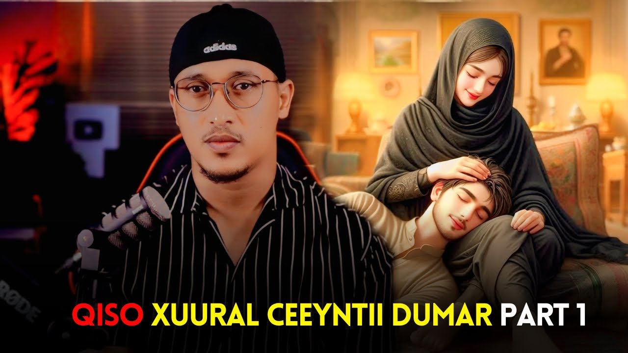 Qiso Xuural Ceeyntii Dumar Part 1 #qiso