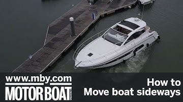How to: Move a boat sideways | Motor Boat & Yachting