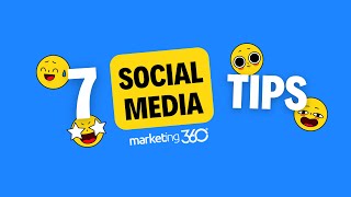 7 Social Media Marketing Tips by Marketing 360 1,401 views 1 year ago 4 minutes, 12 seconds