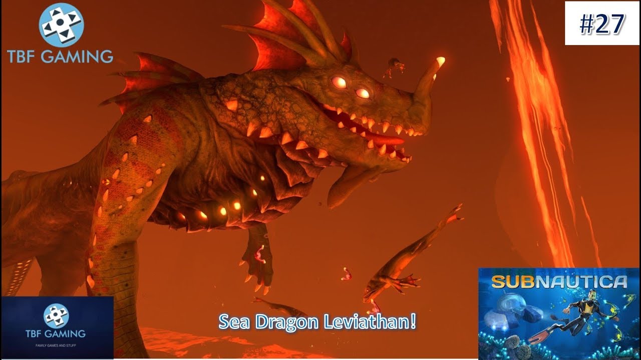Subnautica 27 The Sea Dragon Leviathon and exlporing the Lava Biome ...