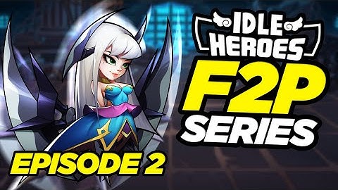 Idle Heroes - Eloise DREAM Here We Come - F2P Episode 2