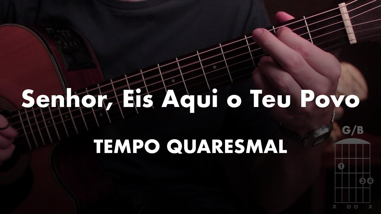 SENHOR EIS AQUI O TEU POVO | Músicas Para Missa (Cifra)