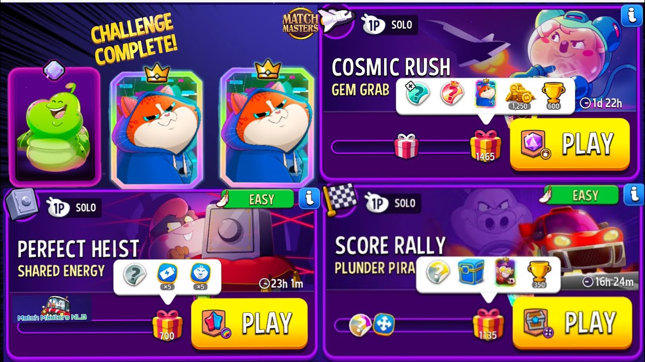 ×3 Perfect Heist SHARED ENERGY Rainbow 700/Cosmic Rush GEM GRAB Blow'EM Up 1,465/Score Rally 1,135