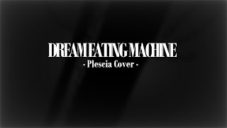 Download lagu DREAM EATING MACHINE (Metal Cover)